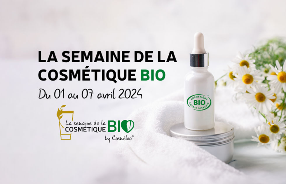 Cap sur la naturalité pour la semaine de la cosmétique bio - blog